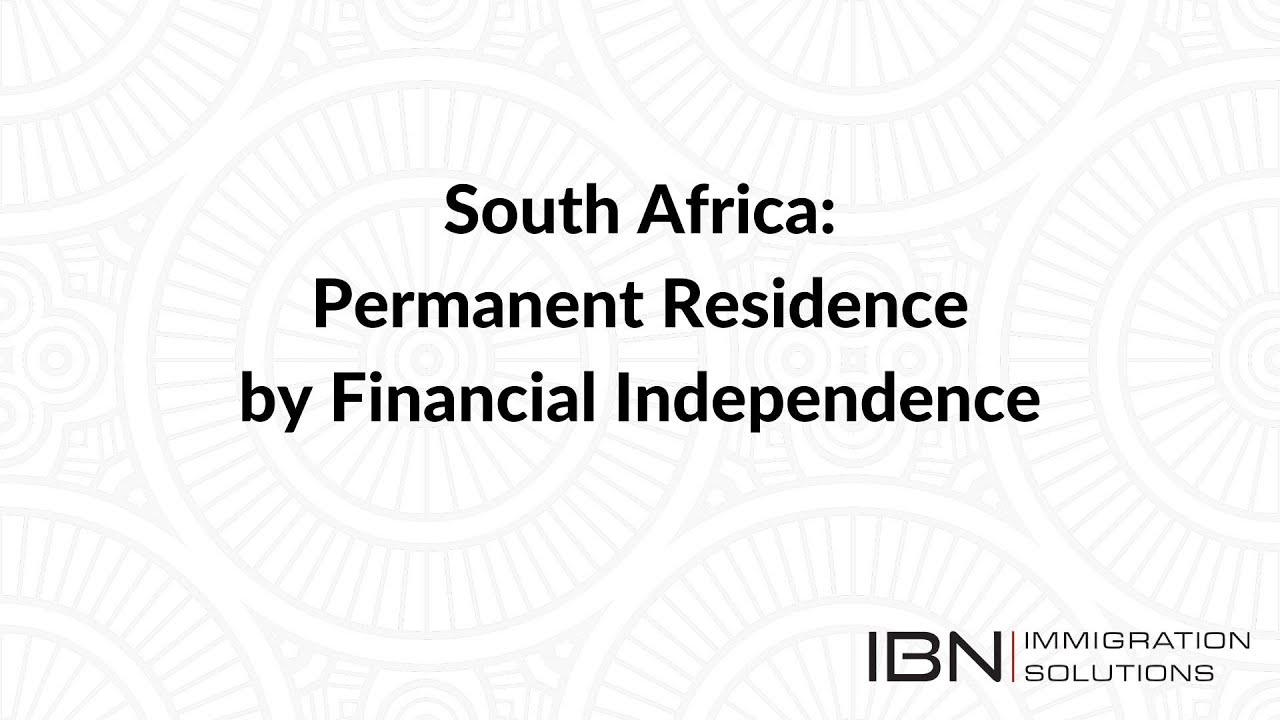 Permanent Residence based on Financial Independence in South Africa
