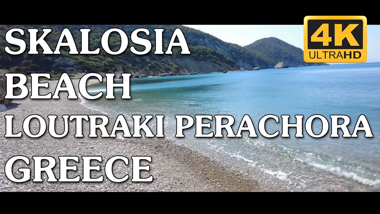 Λουτράκι - Παραλία Σκαλωσιά - Περαχώρα - Greece - Loutraki - Skalosia Beach - Peloponnese - beach 4k