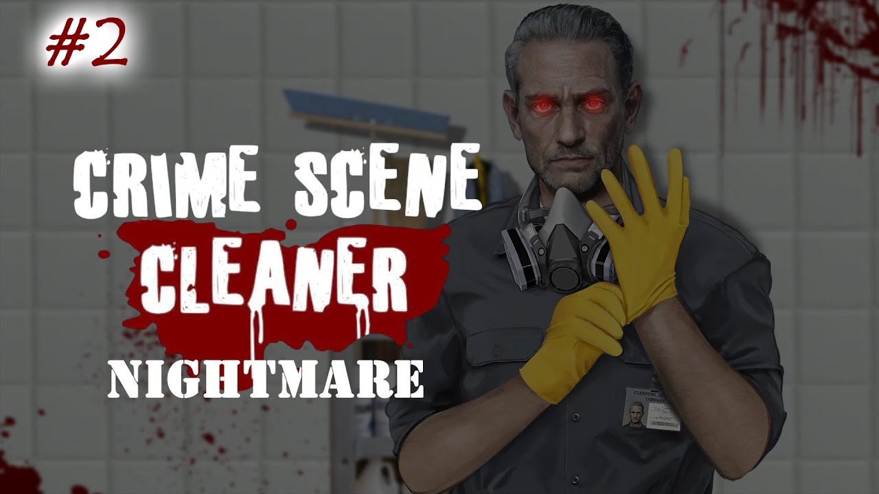 Eine Blutprobe und giftigen Liebe - Crime Scene Cleaner (Kapitel 2 und 3 - Albtraum-Mode)