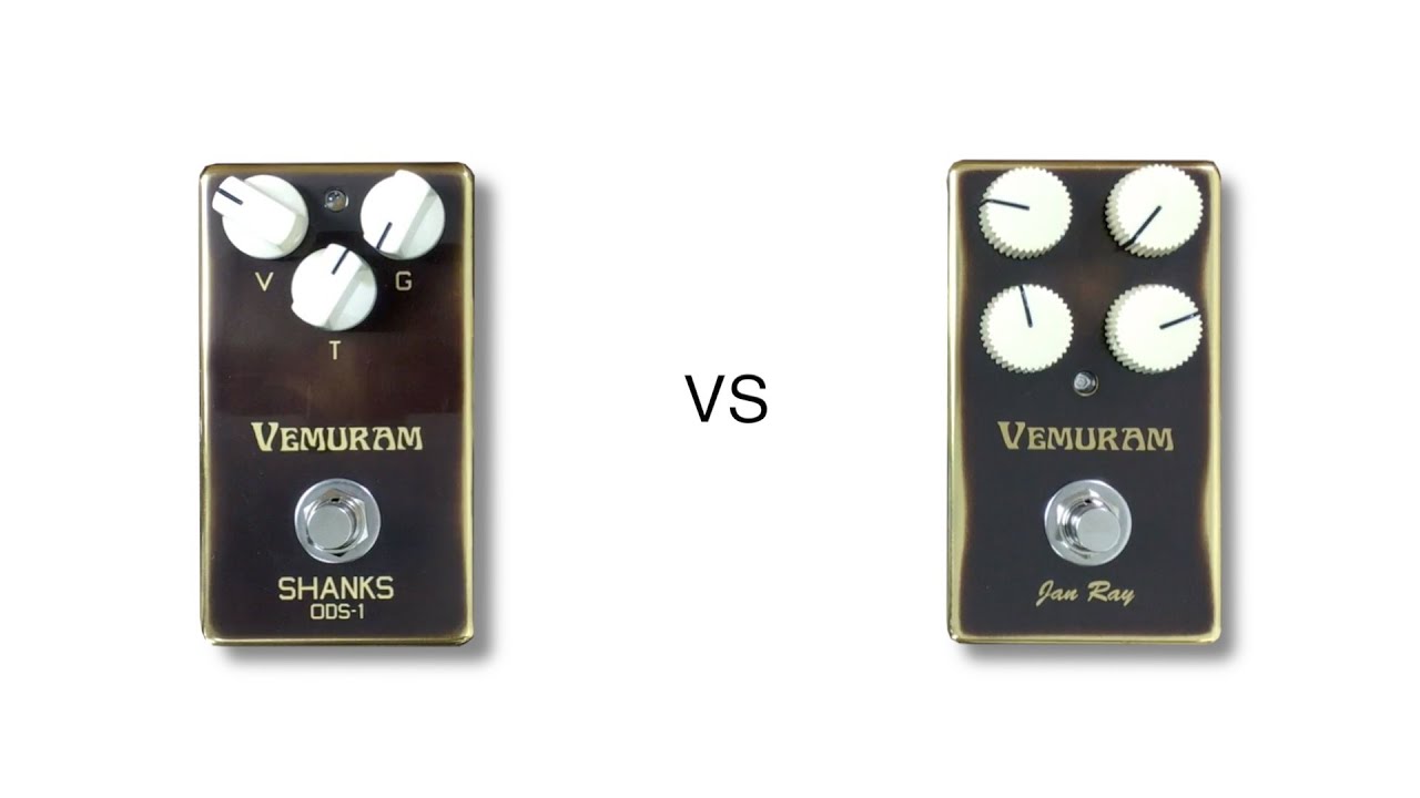 Vemuram Shanks ODS 1 vs Vemuram Jan Ray