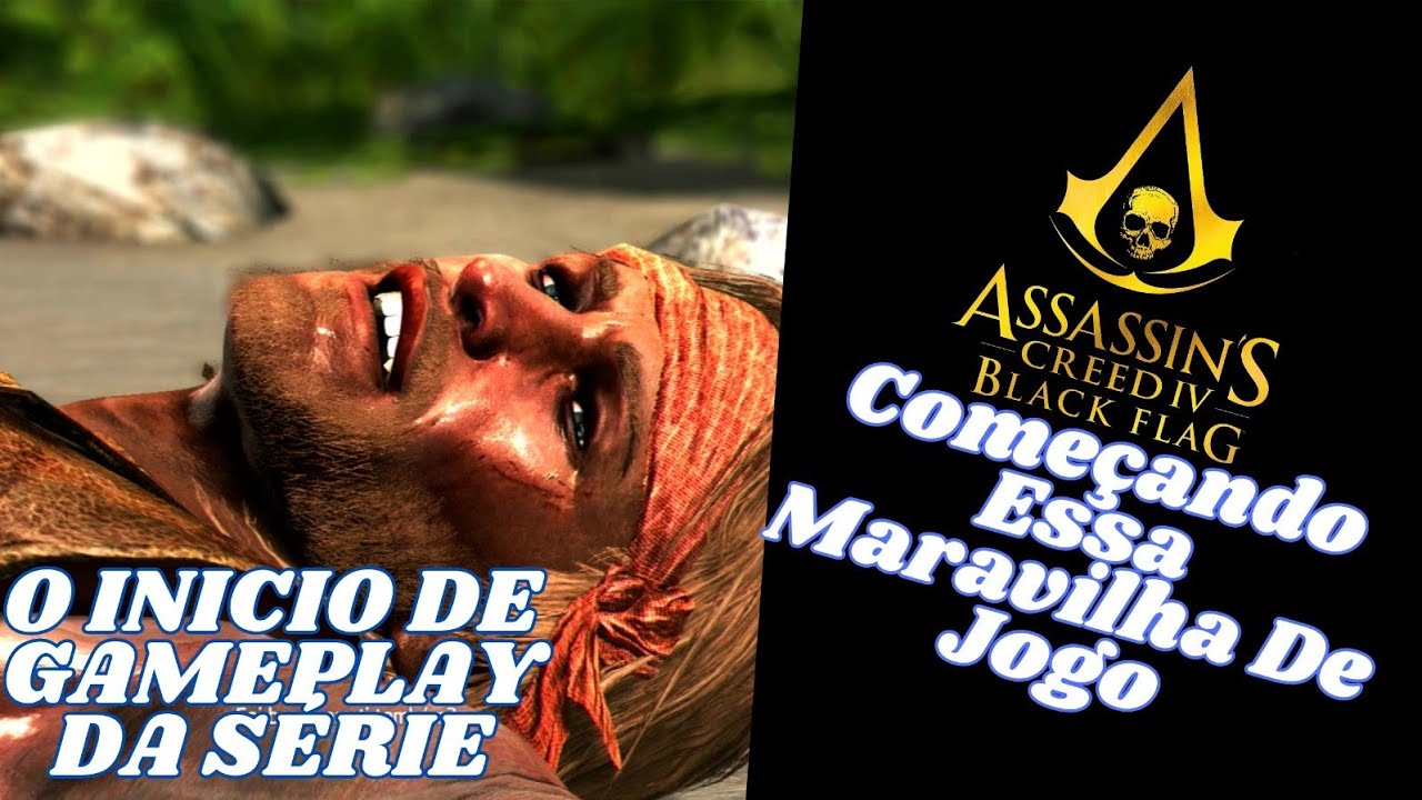 Assassin´S Creed Black Flag-O Inicio De GamePlay!!!!!(Dublado e Legendado Em Português)