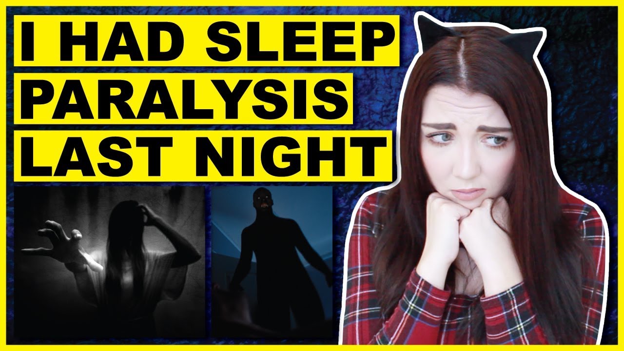Describing My Sleep Paralysis Last Night | Storytime
