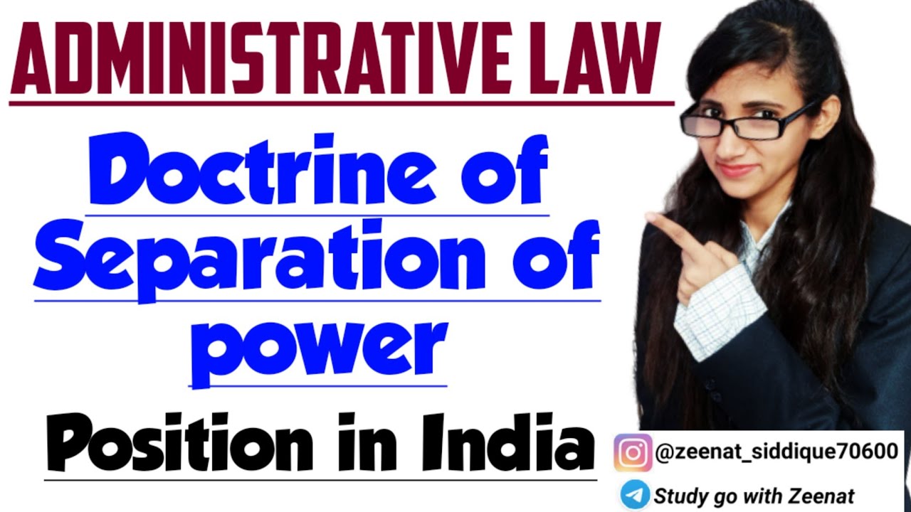 DOCTRINE OF SEPARATION OF POWERS IN ADMINISTRATIVE LAW IN INDIA