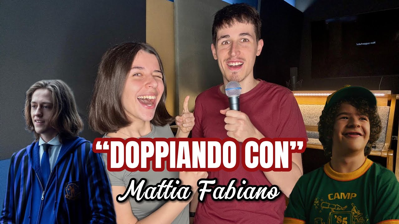 DOPPIANDO con MATTIA FABIANO: Voce italiana di Dustin, Xavier...