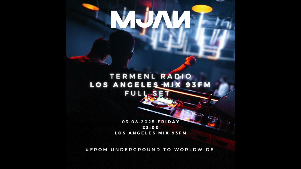 MJAN Live at Los Angeles Mix 93FM Full set @Termenl Radio