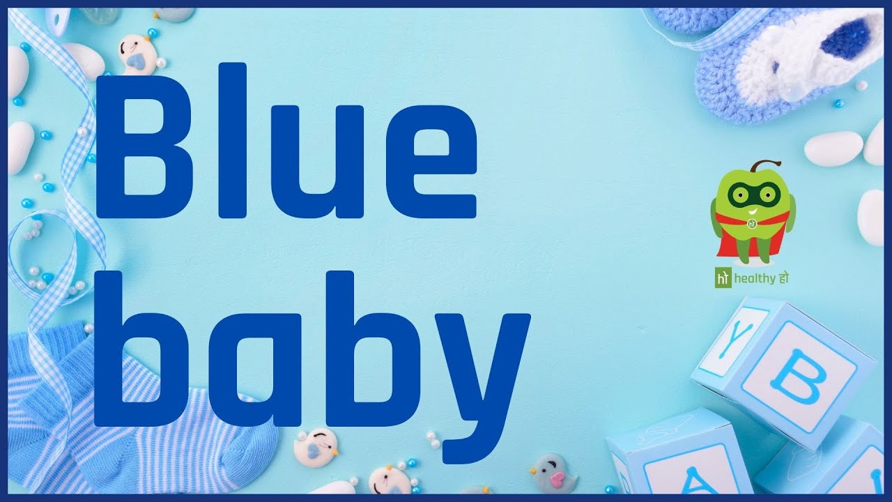 Cyanosis / Blue baby (Cardiovascular disorders) | सायनोसिस/ ब्लू बेबी (ह्रदय विकार)#Healthyho