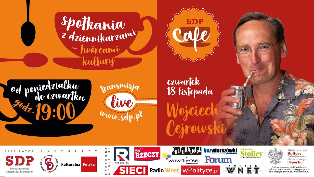 SDP CAFE – PODAJ DALEJ… Wojciech Cejrowski