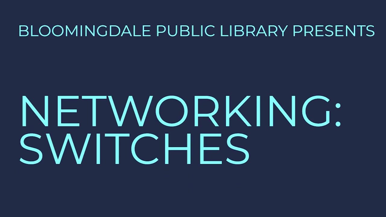Networking: Switches