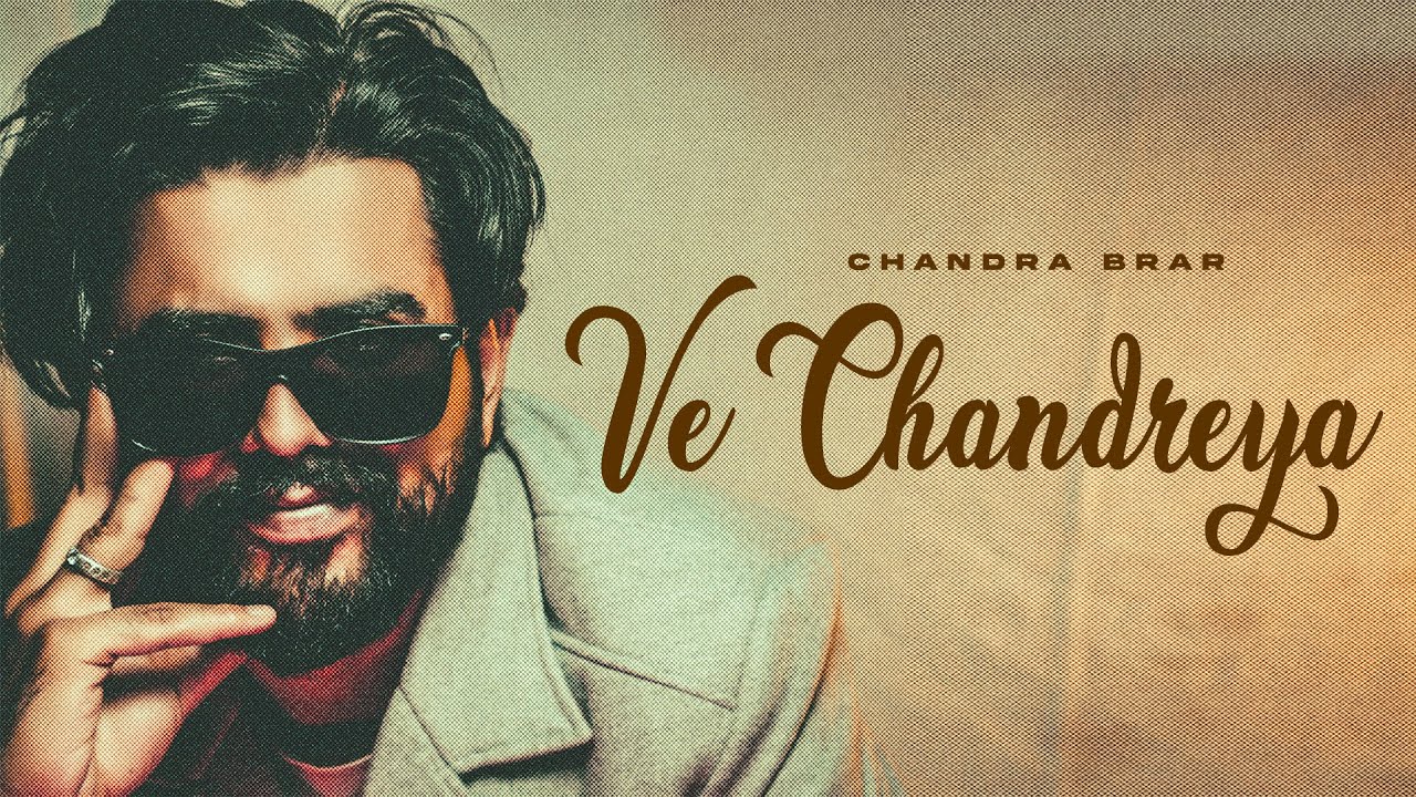 Ve Chandreya (feat. Jaskiran) | Chandra Brar | Deejay Singh |  | Punjabi Song 2023