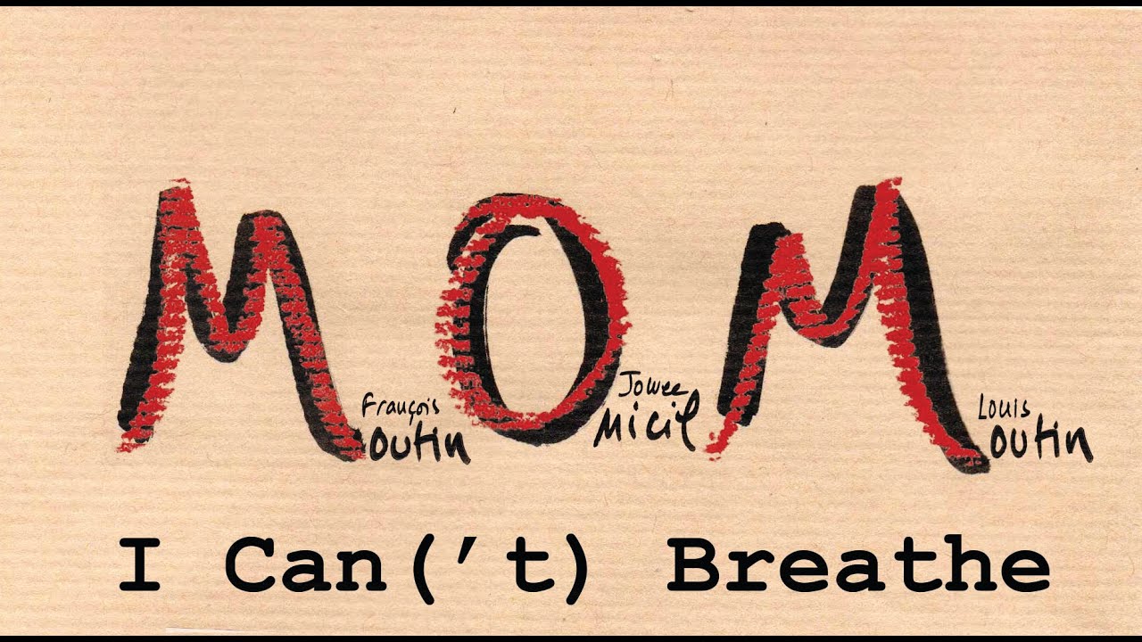 I Can('t) Breathe / MOM