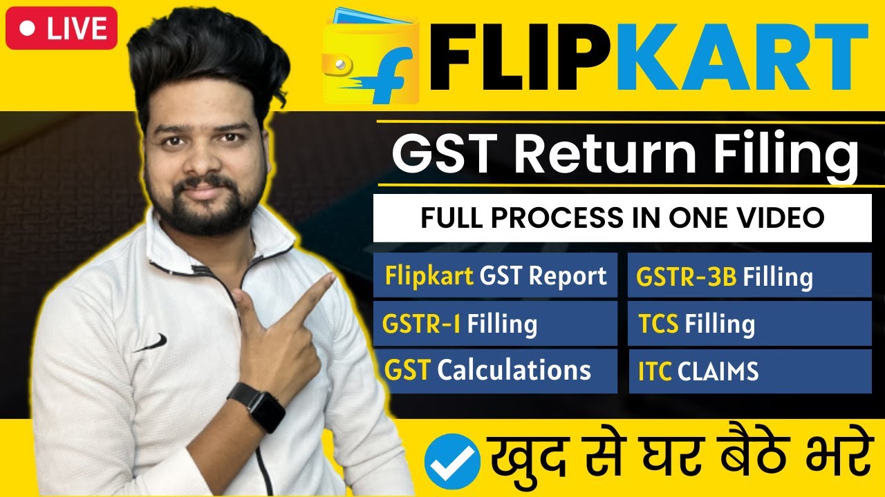 Flipkart GST Return Filing Process | Flipkart GST Return File कैसे करे? | GSTR-1 & GSTR-3B  Process