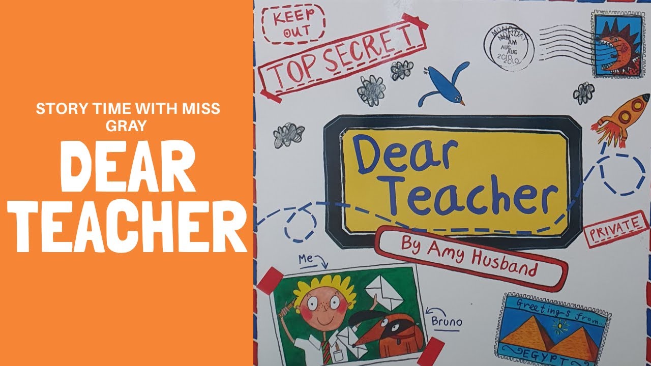 Story Time with Miss Gray - Dear Teacher by Amy Husband