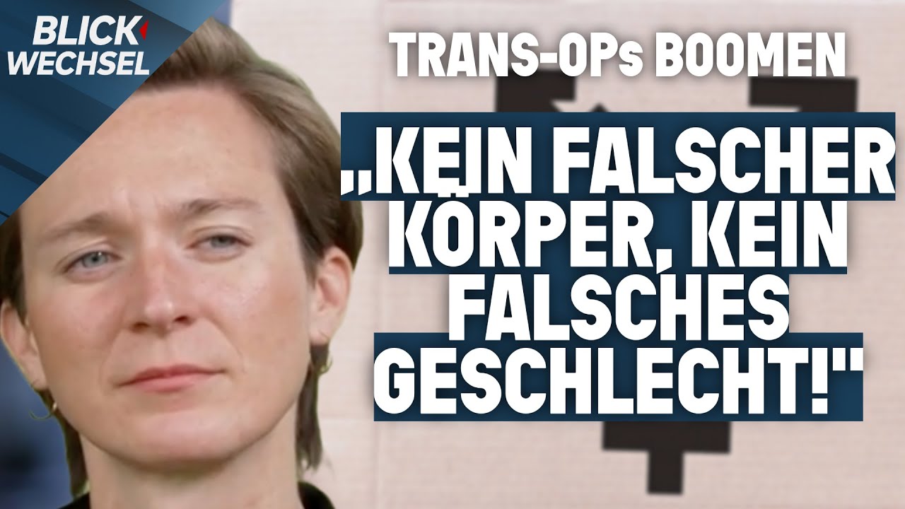Trans-OPs boomen: Geplantes Gesetz setzt Eltern und &Auml;rzte unter Druck | BLICKWECHSEL