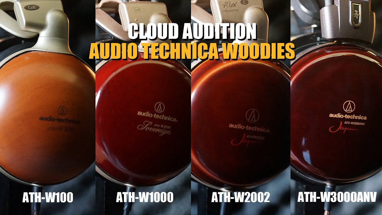 The Legendary Woodies - Audio Technica W100, W1000, W2002, W3000ANV Cloud Audition
