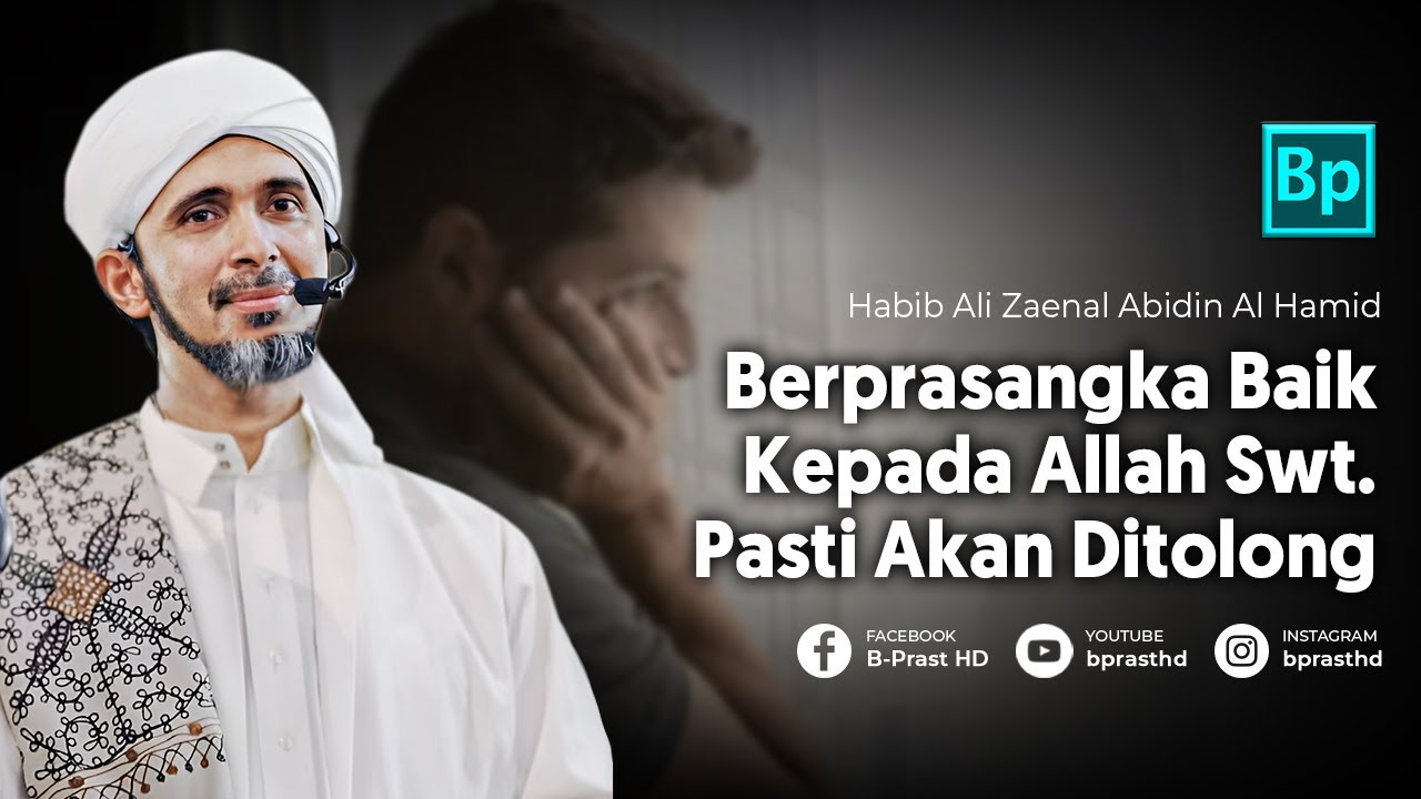 Berprasangka Baik Kepada Allah | Habib Ali Zaenal Abidin Al Hamid