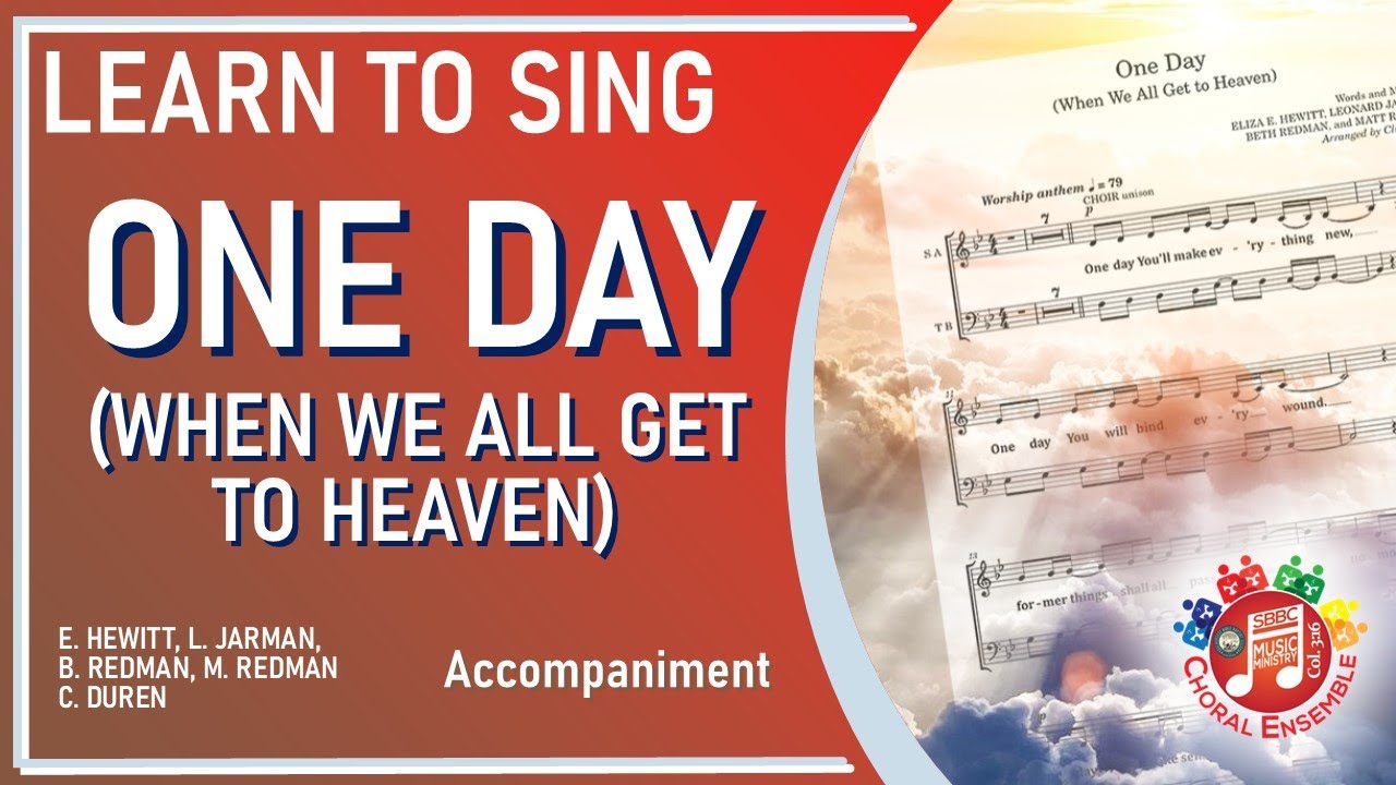 ONE DAY (WHEN WE ALL GET TO HEAVEN) Accompaniment