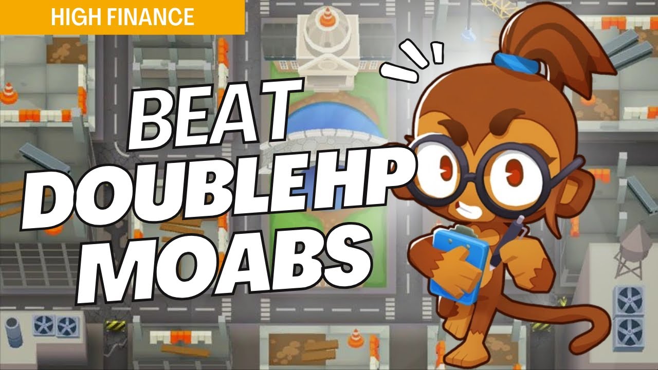 How to Beat Double HP Moabs on High Finance - BTD6 Strategy