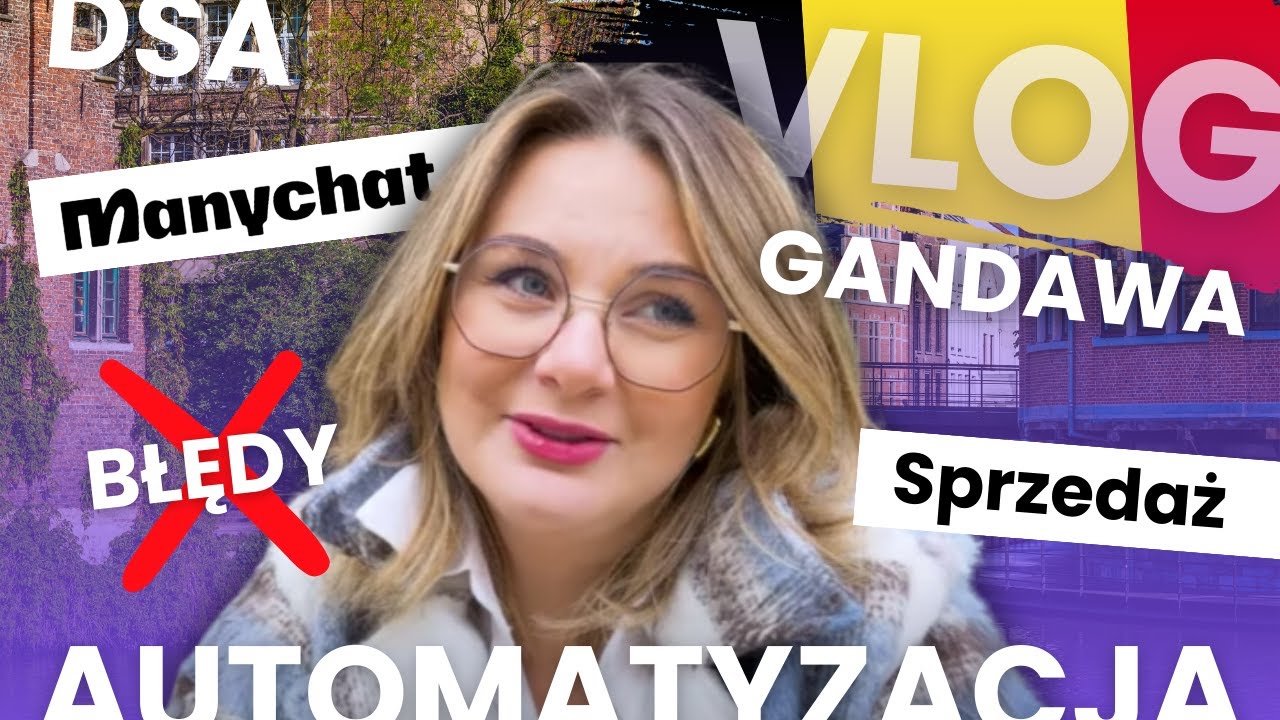 Unikaj tych błęd&oacute;w przy automatyzacji Manychat! Moje lekcje ze sprzedaży DSA. VLOG#5 z Gandawy