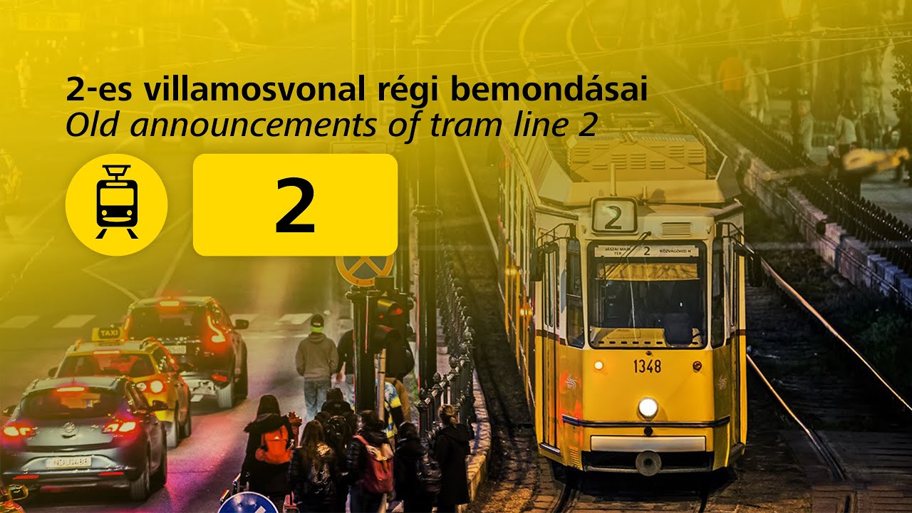 2-es villamosvonal régi bemondásai