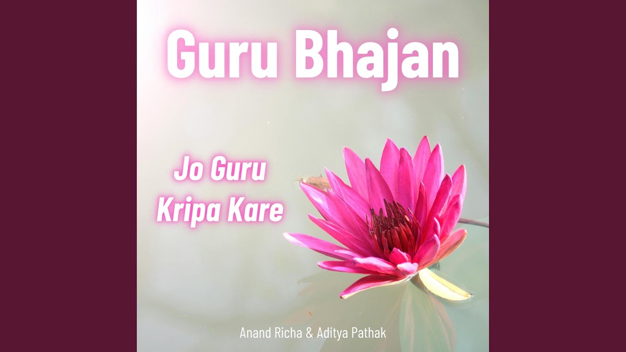 Jo Guru Kripa Kare (feat. Anand Richa)