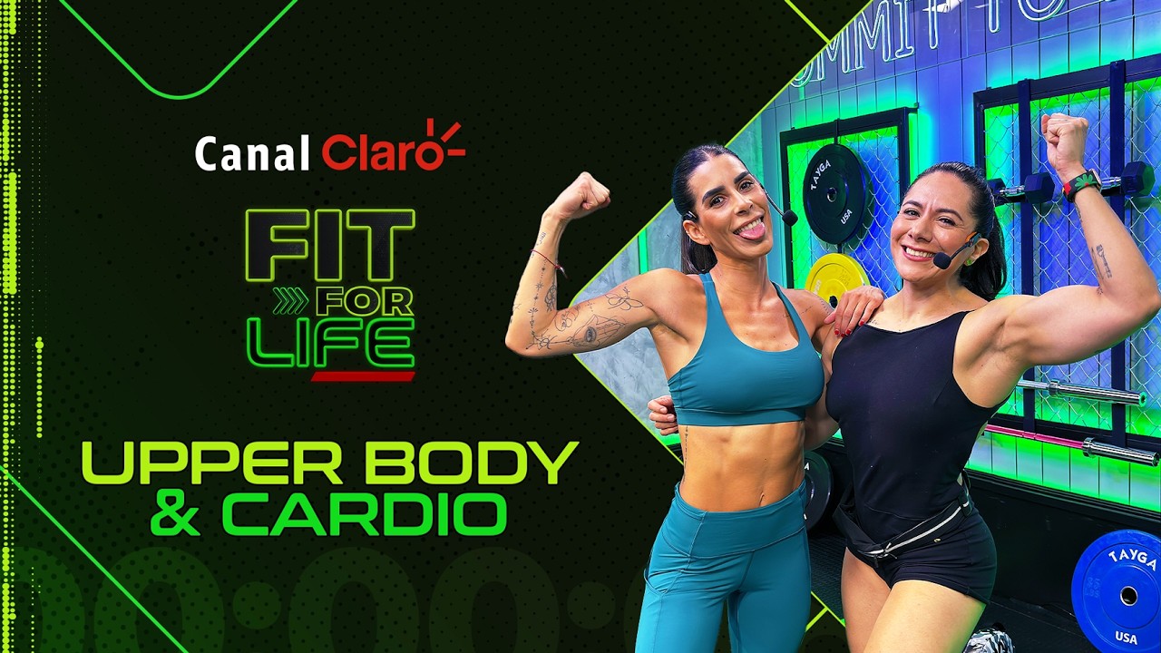 Cardio + upper body rutina corta y completa | #FitForLife | Canal Claro