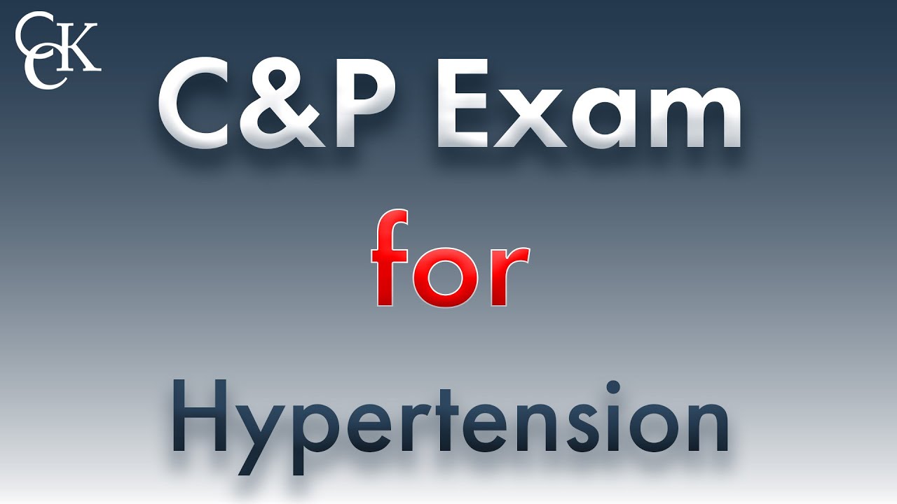 VA Compensation and Pension (C&P) Exam for Hypertension