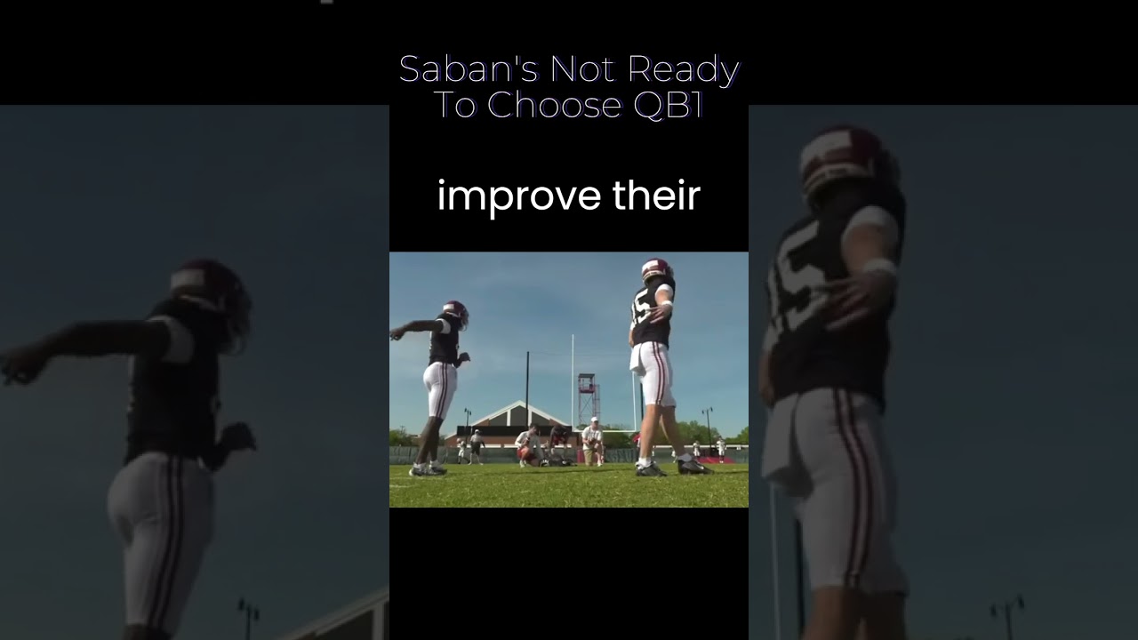 Saban Speaks About Alabama QB1 Battle 🏈👍#shorts #football #alabamafootball