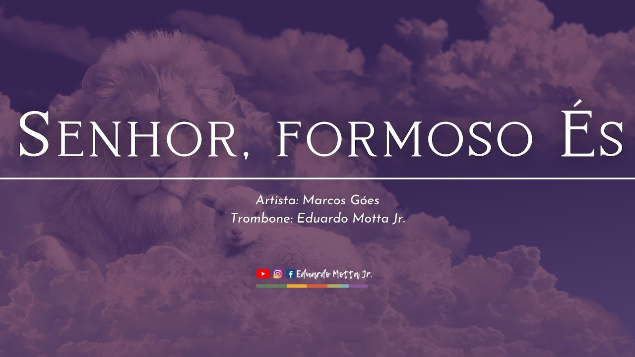 CLÁSSICOS GOSPEL #43 Senhor, formoso És - Marcos Góes - Valve Trombone Solo
