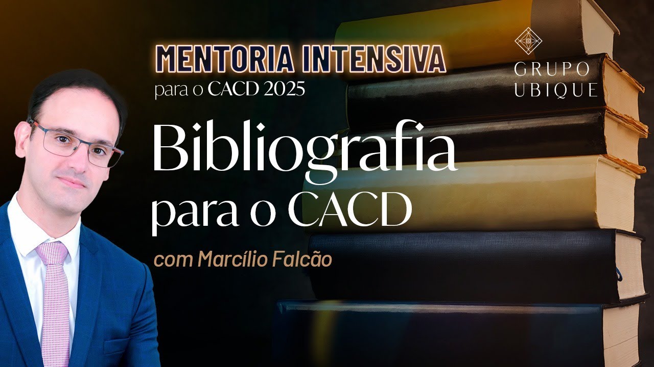 Aula 05. Mentoria Intensiva Gratuita para o CACD - Bibliografia para o CACD