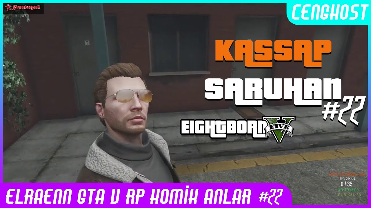Elraenn GTA V RP Komik Anlar #22 | Kassap Saruhan | Cenghost