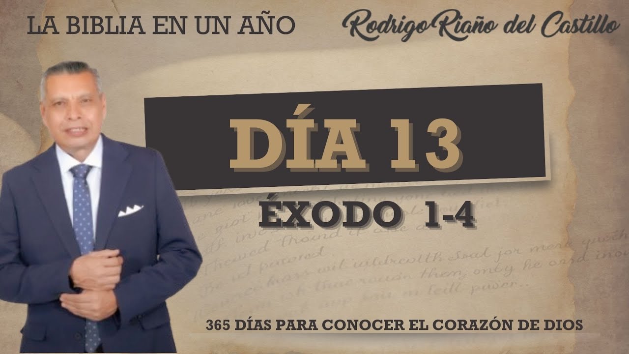 LA BIBLIA EN UN AÑO DÍA 13 / ÉXODO 1-4