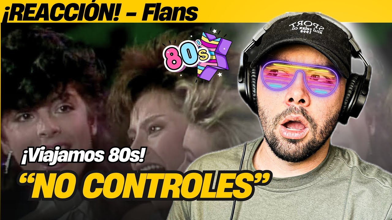 El hit ochentero que Flans popularizó en Latinoamérica | No Controles | Reacción
