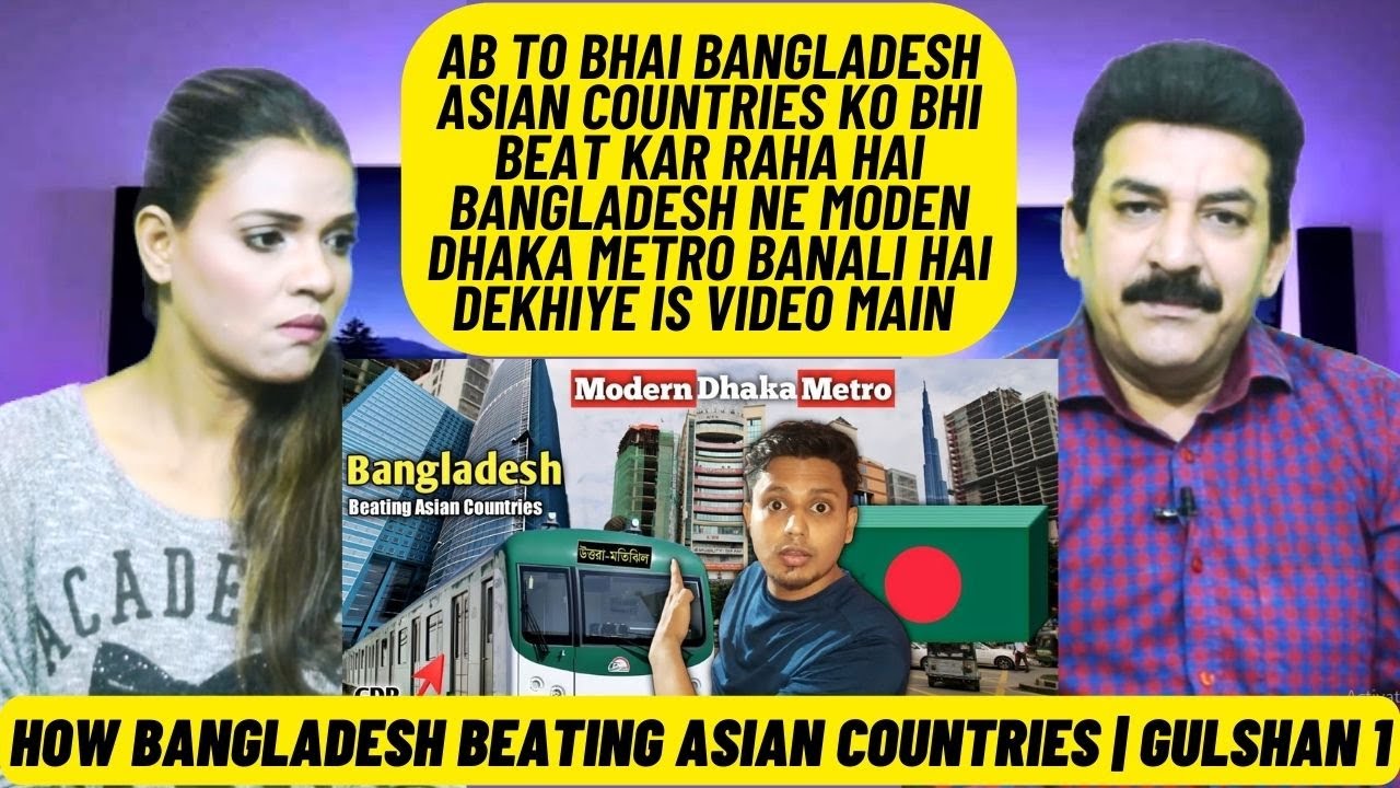 Pak Reaction to Modern Dhaka: Metro | How Bangladesh Beating Asian Countries | Gulshan 1