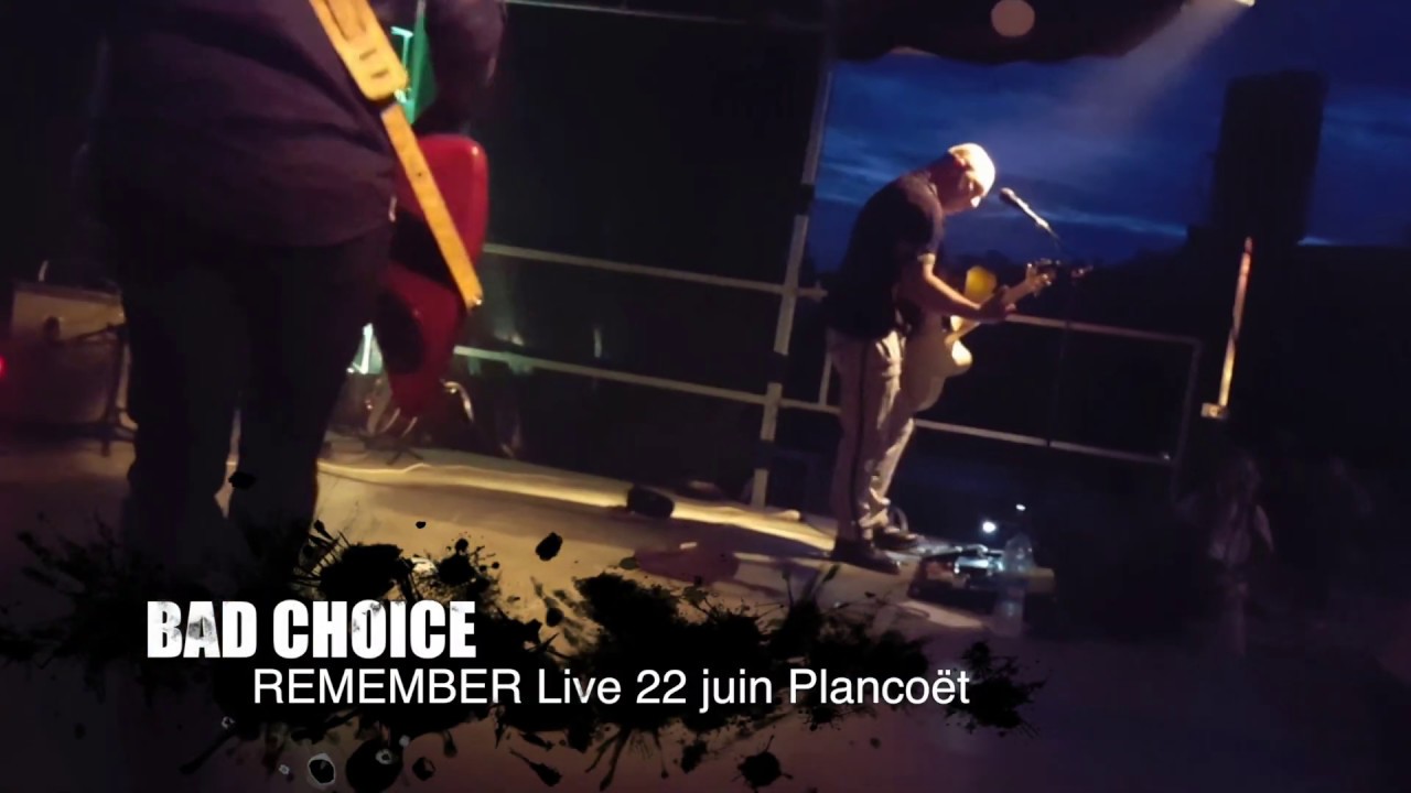 Bad choice - Remember. Extrait nouvel album