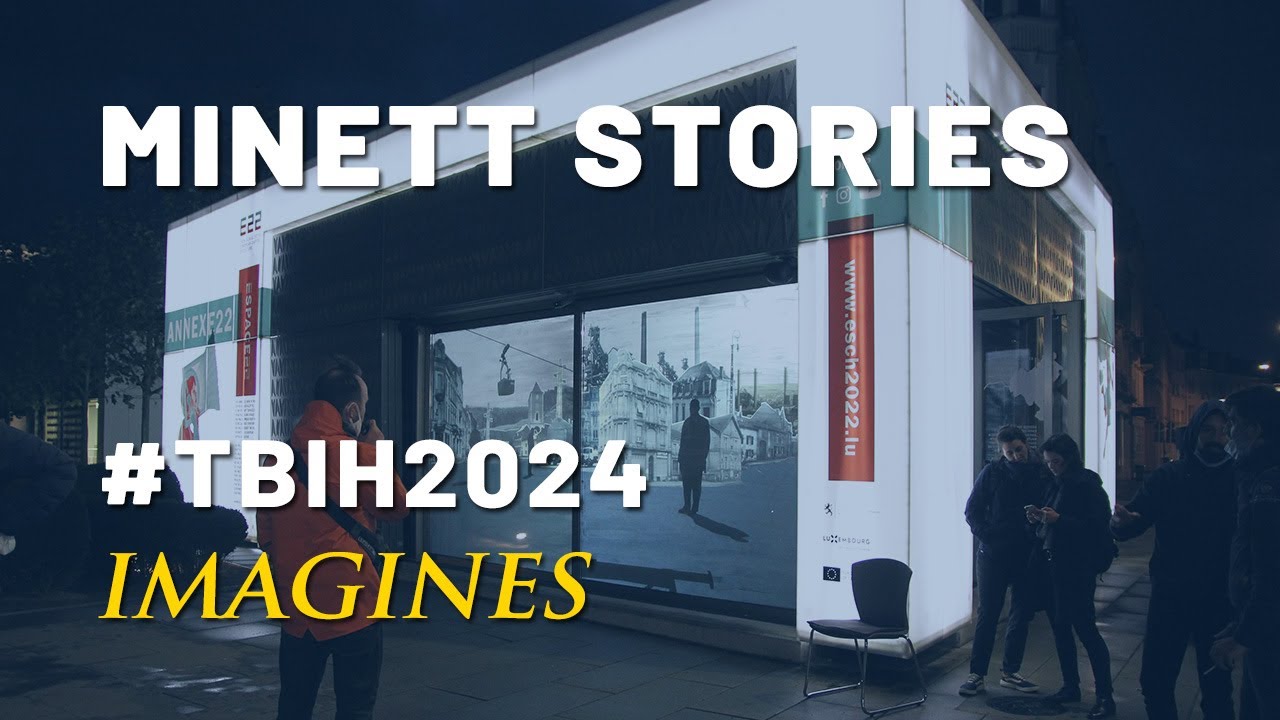 TBIH2024 IMAGINES | Luxembourg Centre for Contemporary and Digital History: Minett Stories