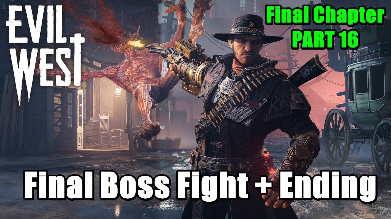 Evil West Final Boss Fight and Ending - Final Chapter The Grand Finale Full Walkthrough Part 16