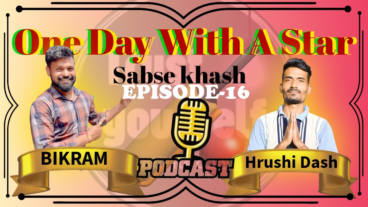 One Day With A Star || Episode-16 || Sabse Khash Hrushi Dash || 