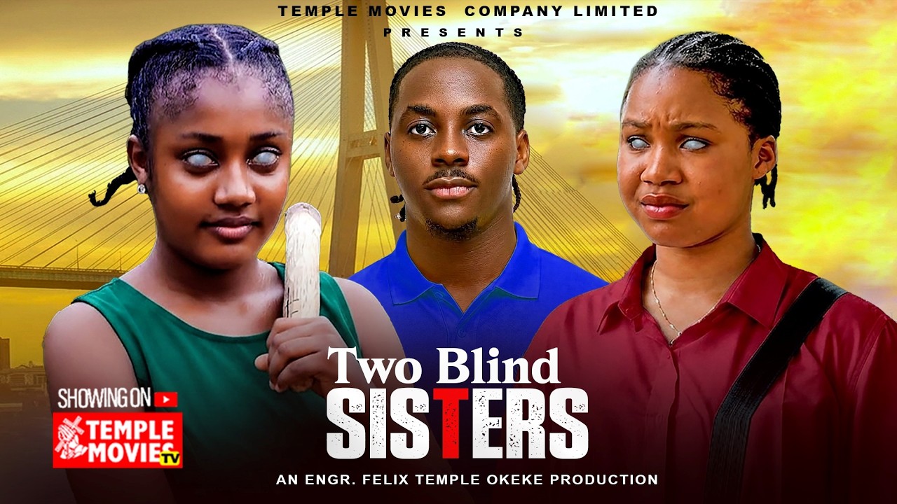 TWO BLIND SISTERS - ANNABEL APARA, PETER KOMBA, MERCY KENNETH 2026 EXCLUSIVE NOLLYWOOD MOVIE