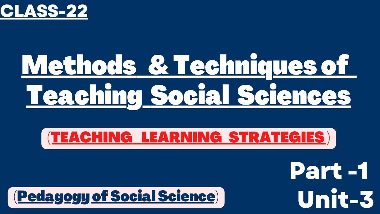 Methods and techniques of teaching social science | Teaching Learning Strategies| BES-142