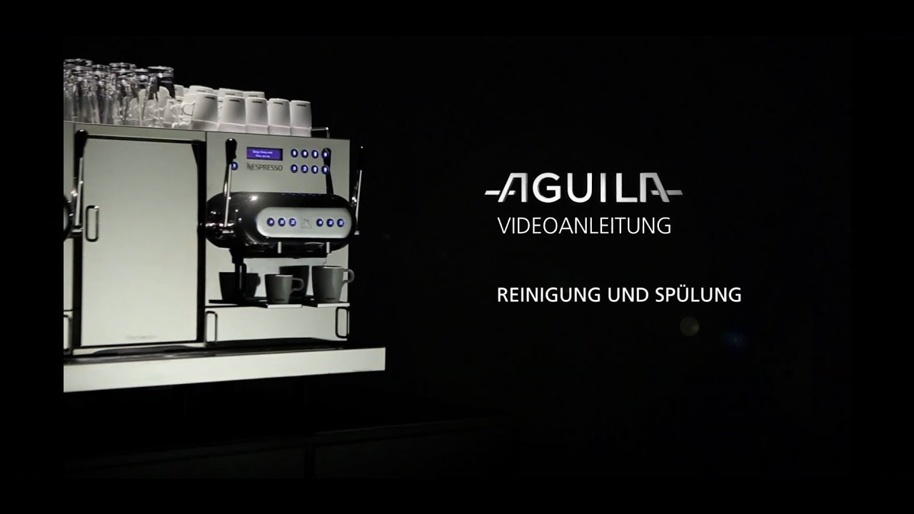 Aguila User Guide: Reinigung & Spülung - Nespresso Österreich
