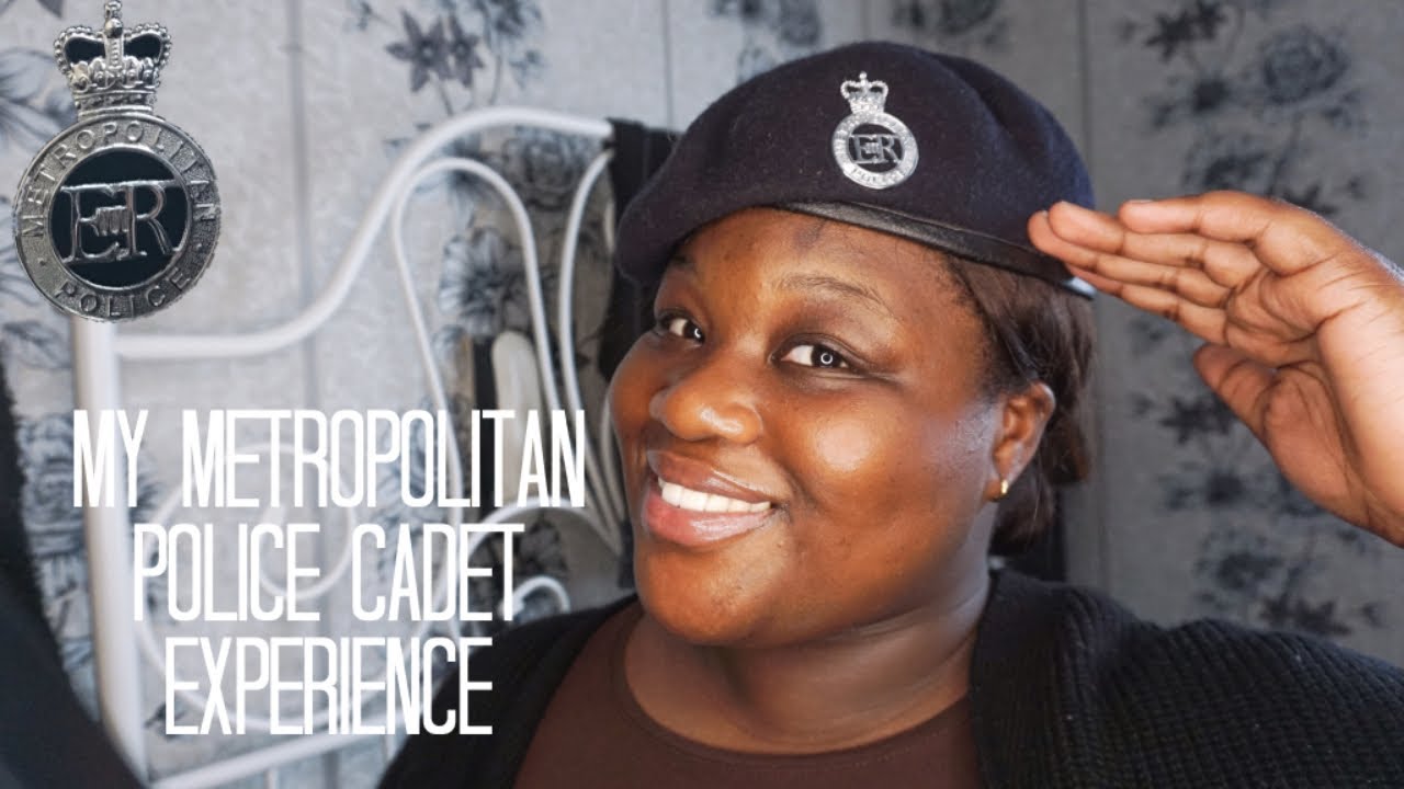 MY METROPOLITAN POLICE CADET EXPERIENCE