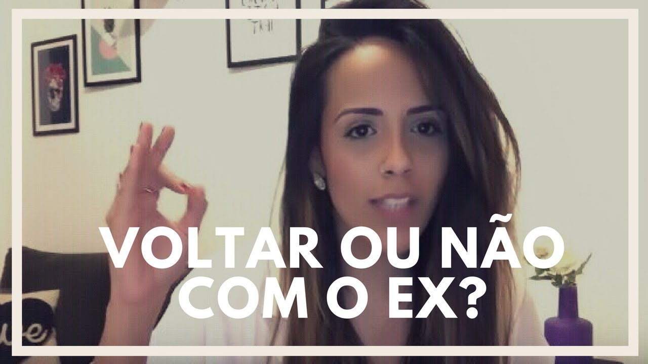 VOLTAR COM O EX DÁ CERTO?