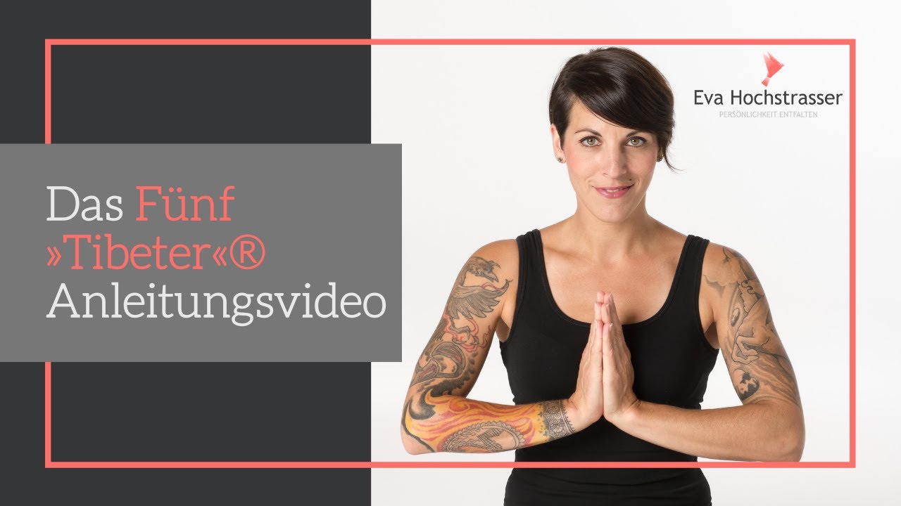 Das F&uuml;nf &raquo;Tibeter&laquo;&reg; Trainingssvideo von Eva Hochstrasser