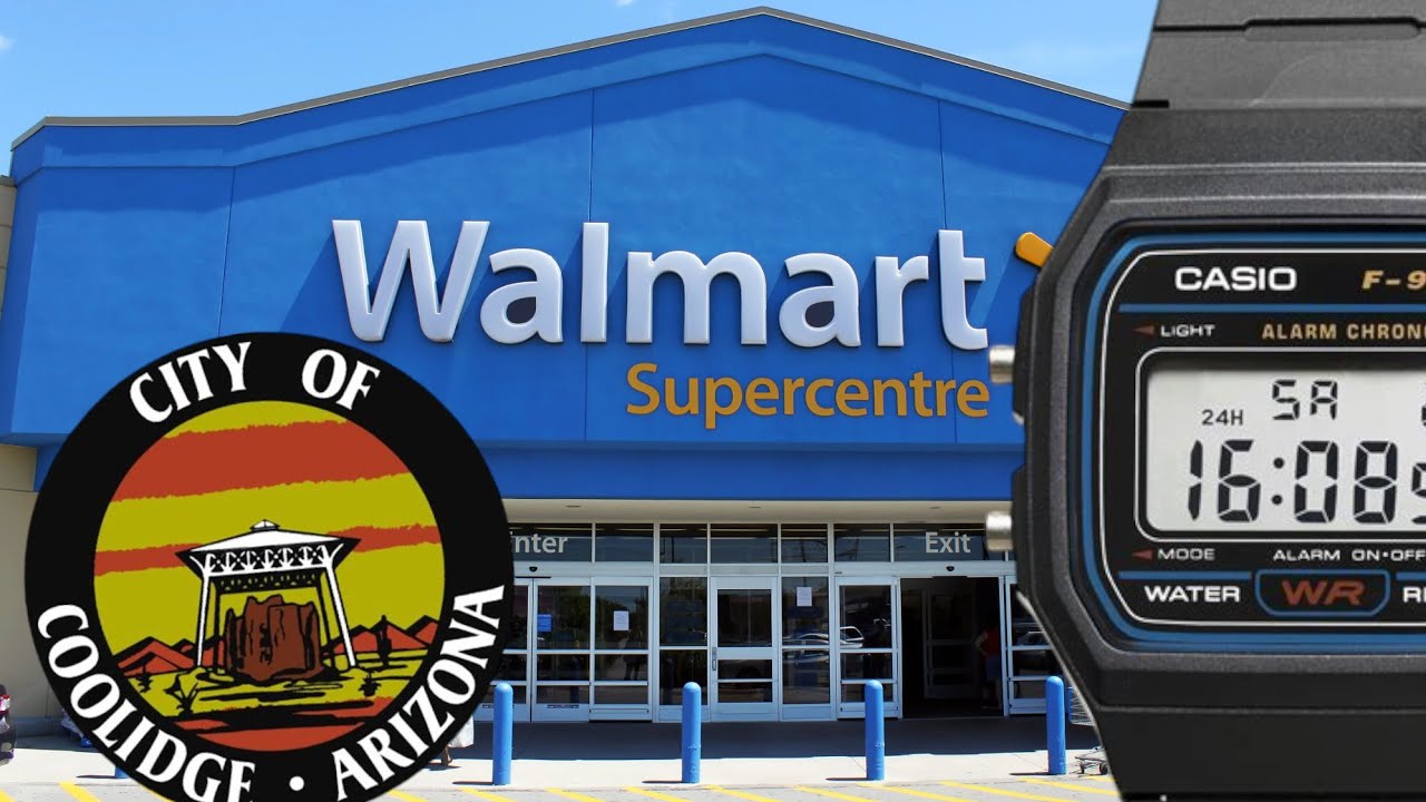 THE WATCHES OF WALMART                COOLIDGE ARIZONA 