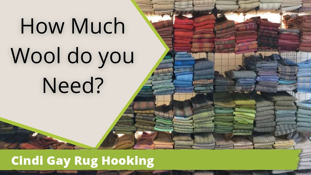 How much wool do I need for rug hooking?