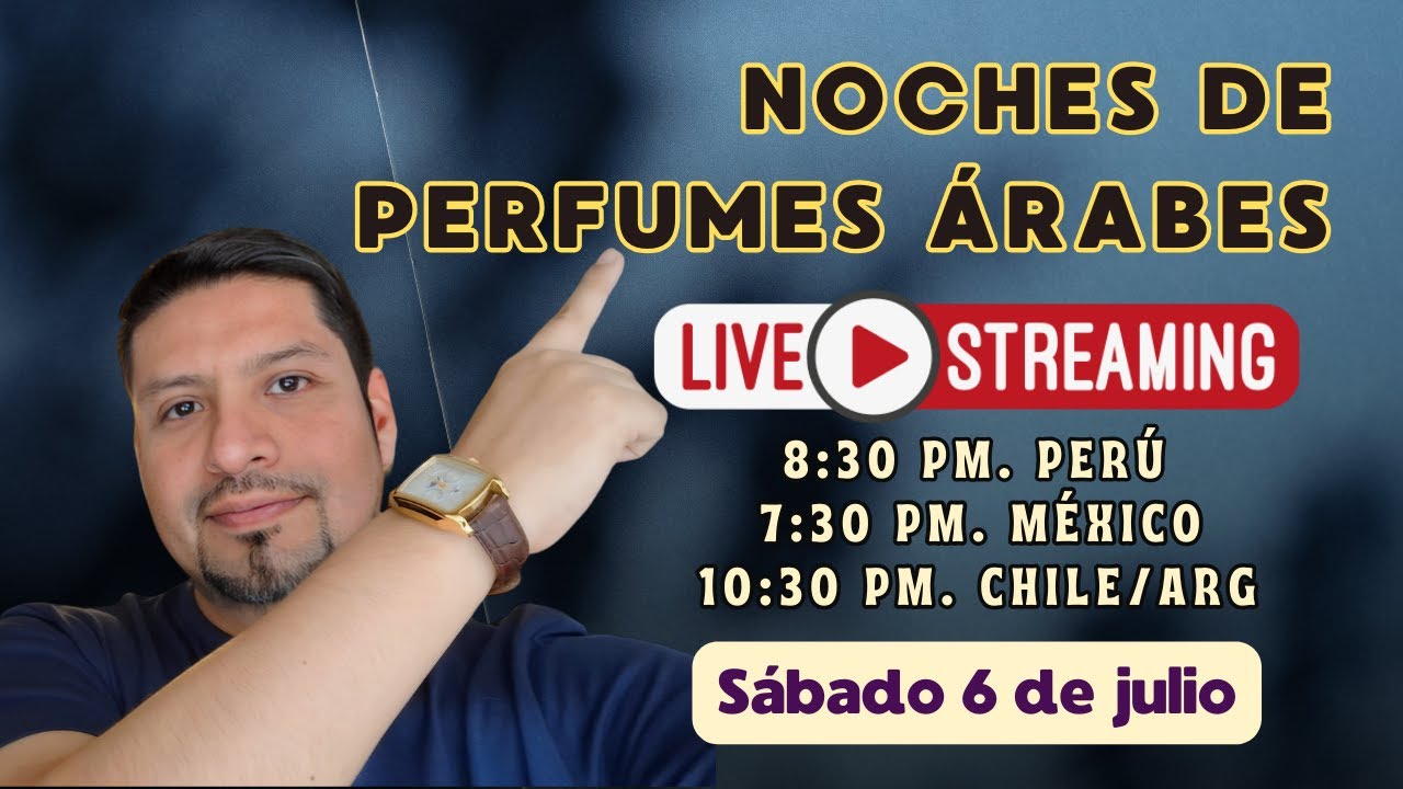 🔴Noches de Perfumes Árabes 06/07/2024