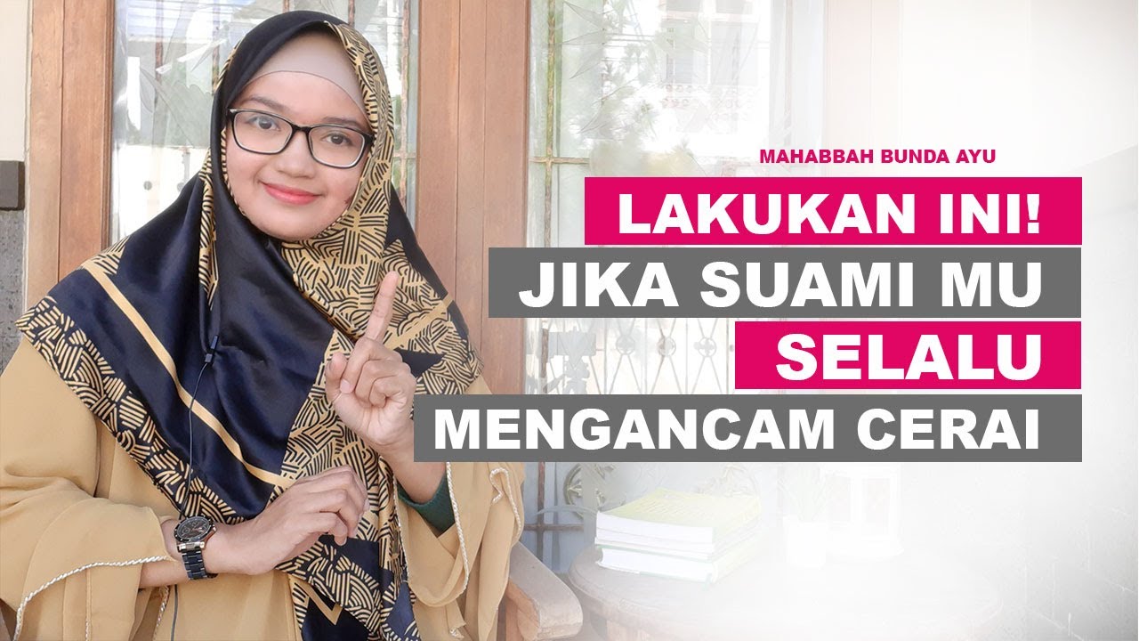 Suami Selalu Mengancam Cerai Istri ! Ini Yang Wajib Anda Lakukan