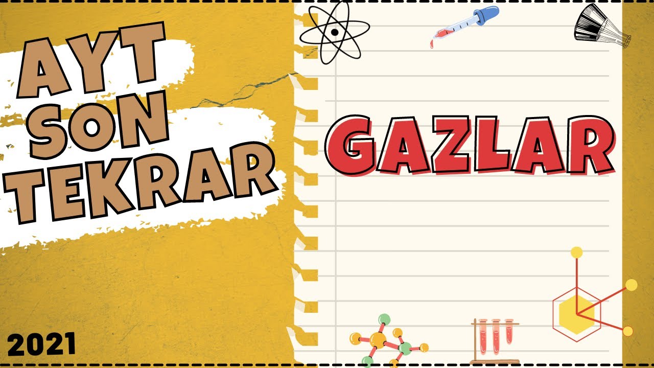 Gazlar | AYT Son Tekrar | 2021