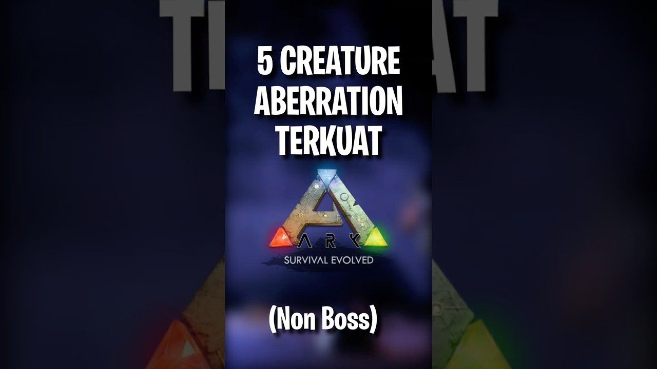 5 CREATURE ABERRATION TERKUAT DI GAME ARK SURVIVAL EVOLVED #shorts