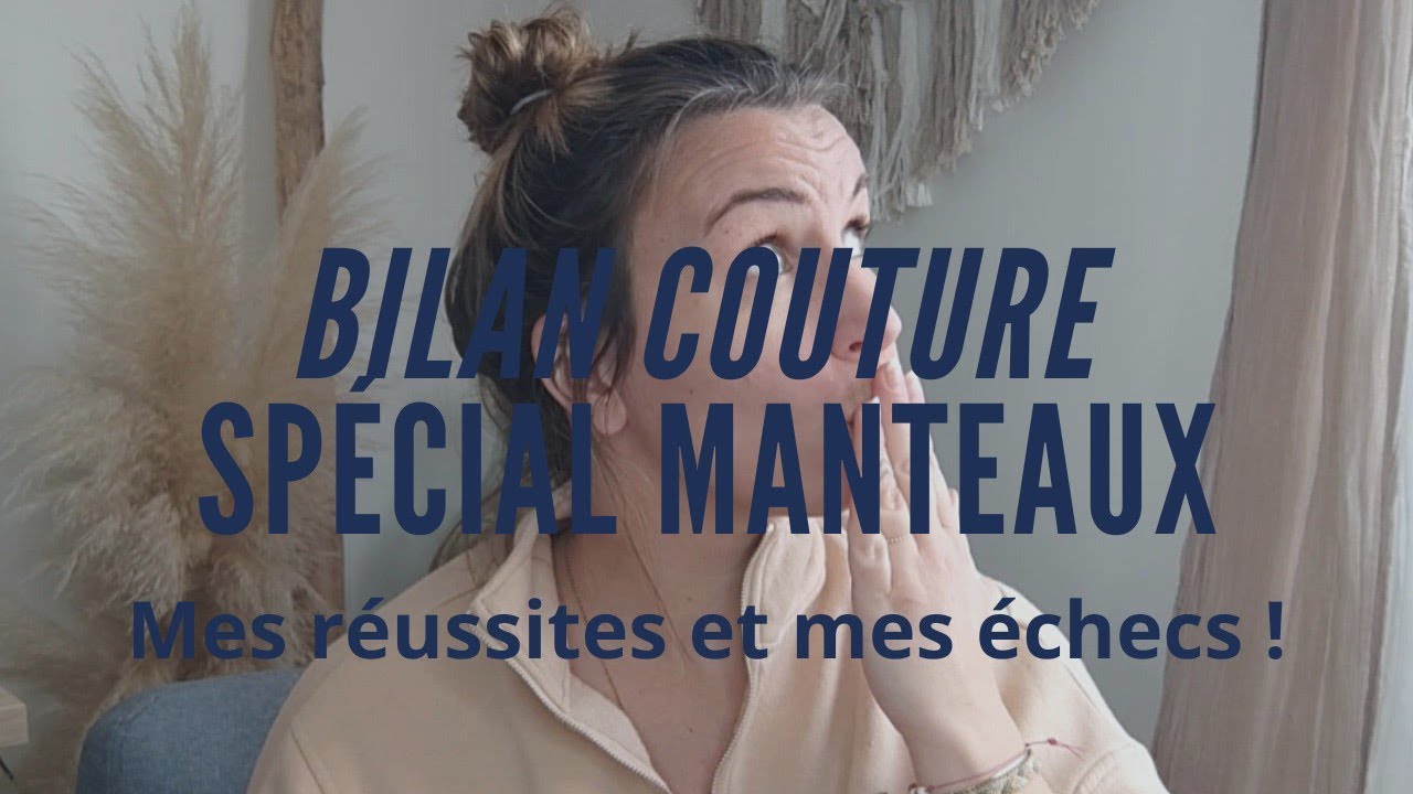 BILAN COUTURE SPECIAL MANTEAUX: 7 Nouveaux projets!